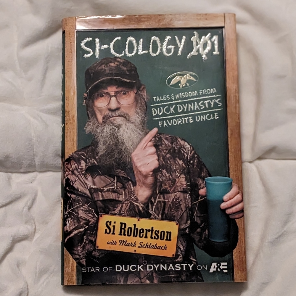 Si-Cology 101 by Si Robertson with Mark Schlabach